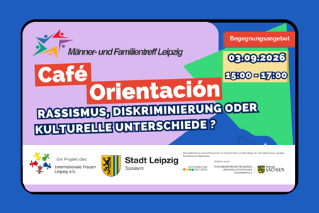 Café Orientación: Rassismus, Diskriminierung oder kulturelle Unterschiede?